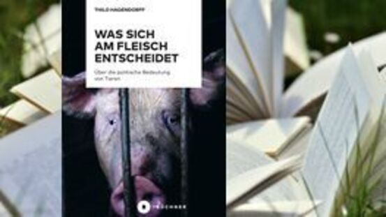 Buchtipp No148: Was sich am Fleisch entscheidet