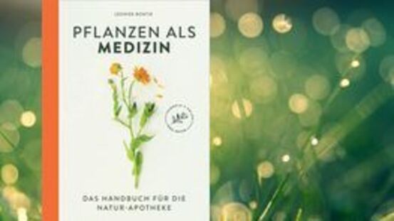 Buchtipp No150: Pflanzen als Medizin 