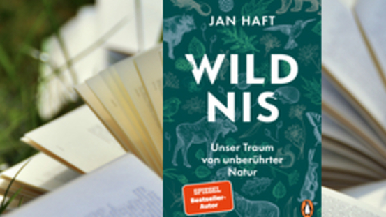 Buchtipp No07: Wildnis [Unser Traum von unberührter Natur]